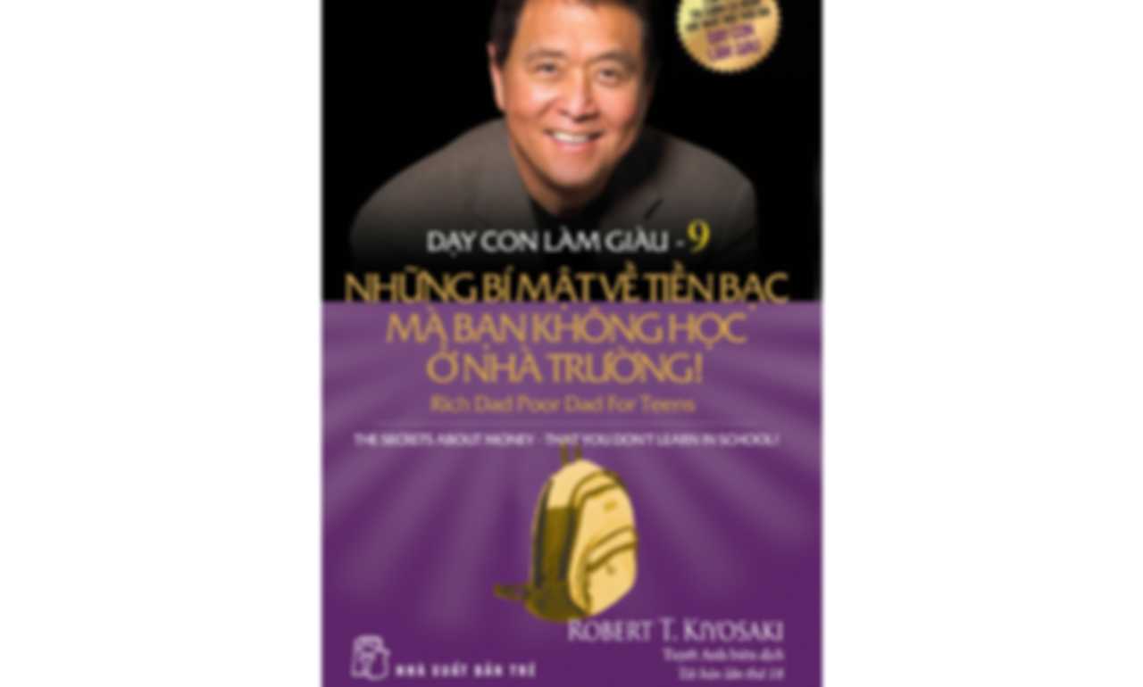 Dạy Con Làm Giàu 09 – Những Bí Mật Về Tiền Bạc