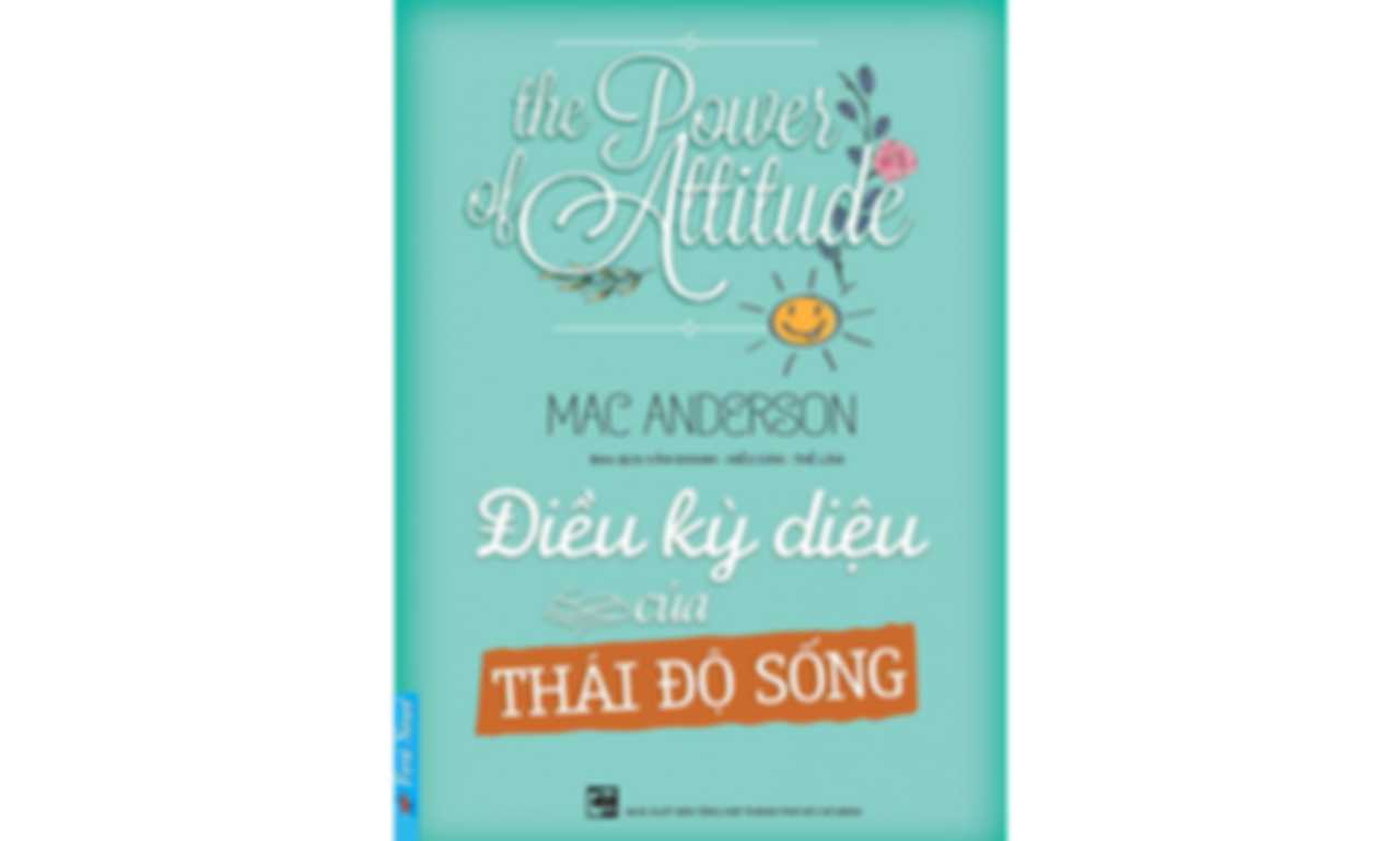 Điều Kỳ Diệu Từ Thái Độ Sống