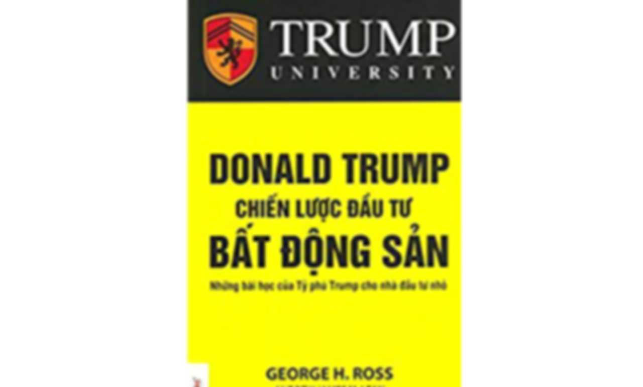 Donald Trump Chiến Lược Đầu Tư Bất Động Sản – George H.Ross