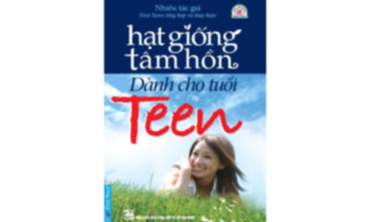 Hạt Giống Tâm Hồn Dành Cho Tuổi Teen