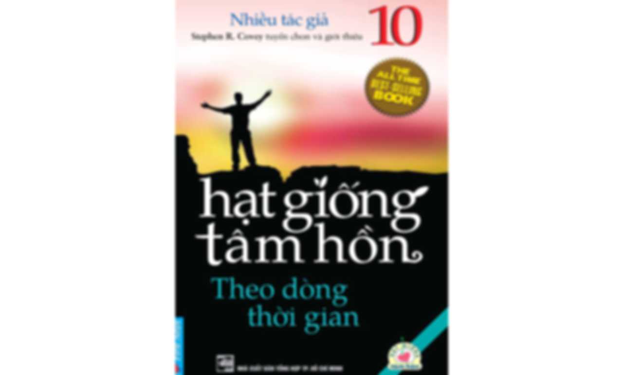 Hạt Giống Tâm Hồn tập 10 – Theo Dòng Thời Gian