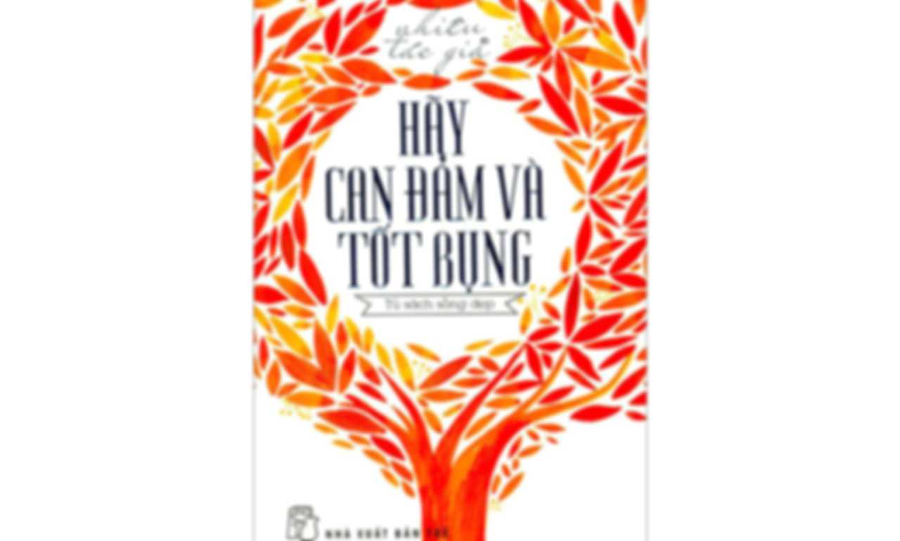 Hãy Can Đảm Và Tốt Bụng