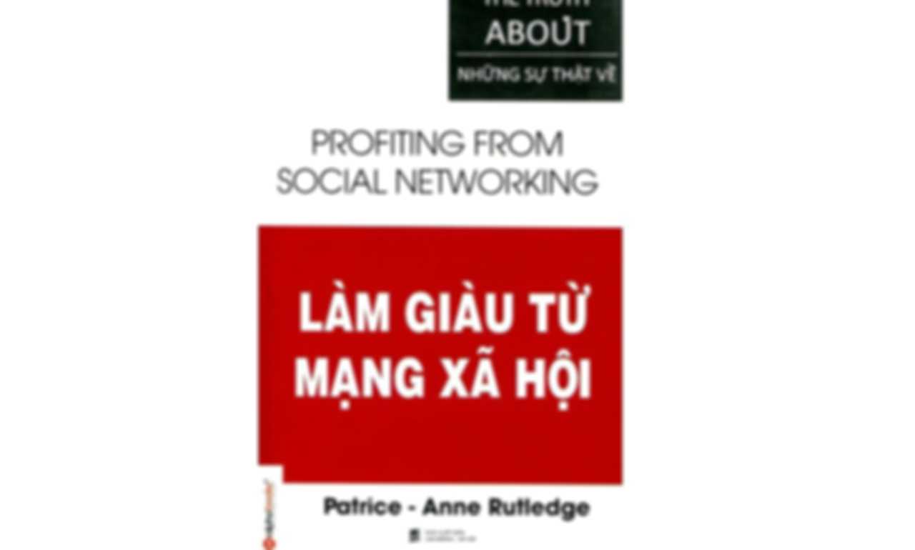 Làm Giàu Từ Mạng Xã Hội – Alphabooks