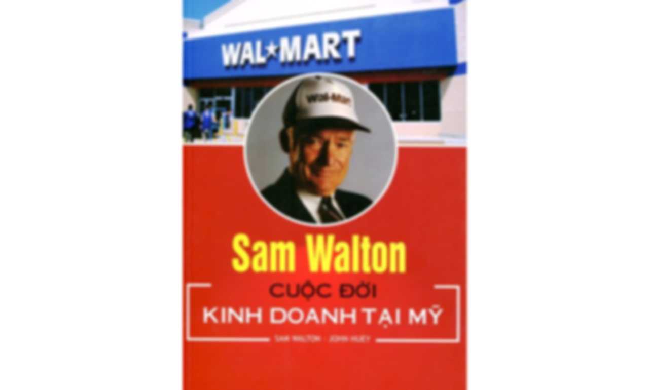 Sam Walton – Cuộc Đời Kinh Doanh Tại Mỹ