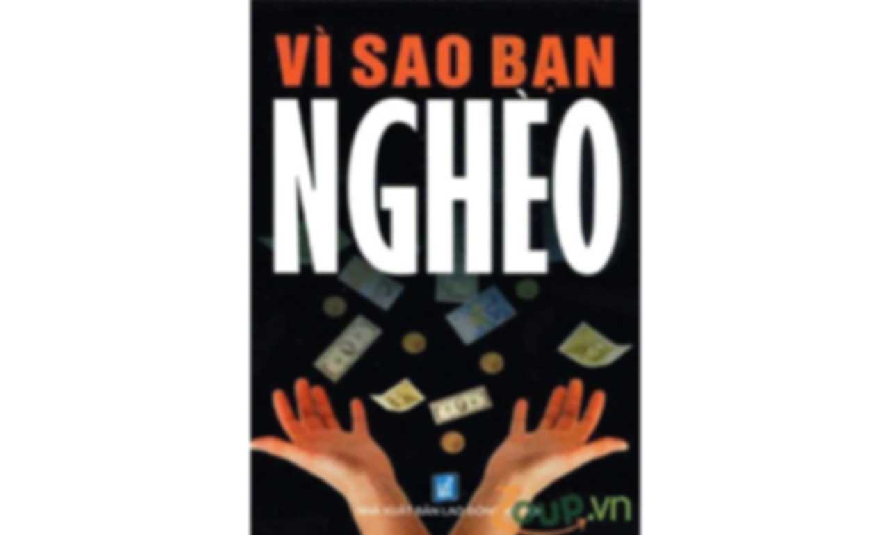 Vì Sao Bạn Nghèo