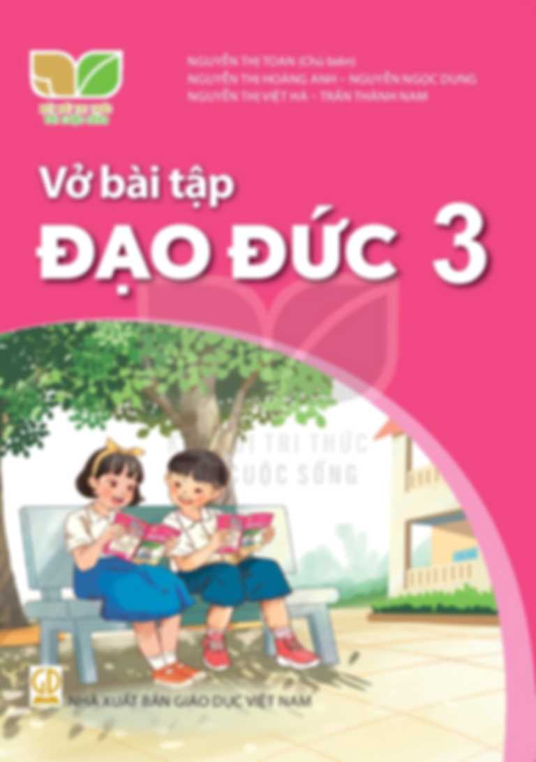 Vở Bài Tập Đạo Đức 3 - Kết Nối Tri Thức Với Cuộc Sống