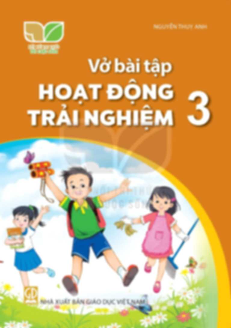 Vở Bài Tập Hoạt Động Trải Nghiệm 3 - Kết Nối Tri Thức Với Cuộc Sống