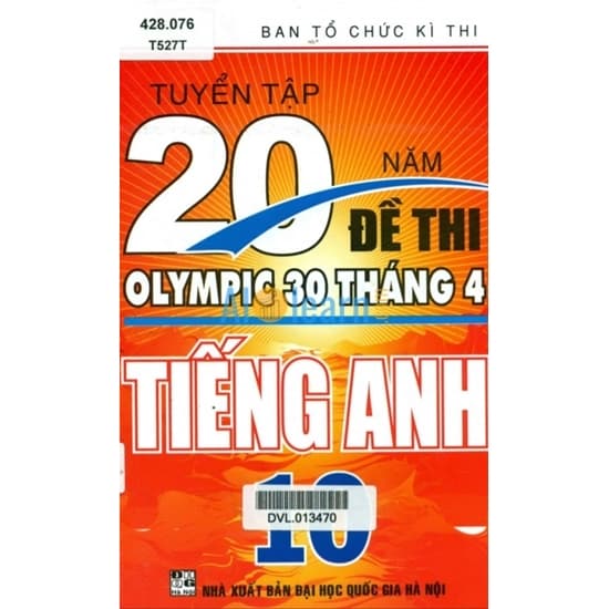 Tuyển Tập 20 Năm Đề Thi Olympic 30 Tháng 4 Tiếng Anh 10
