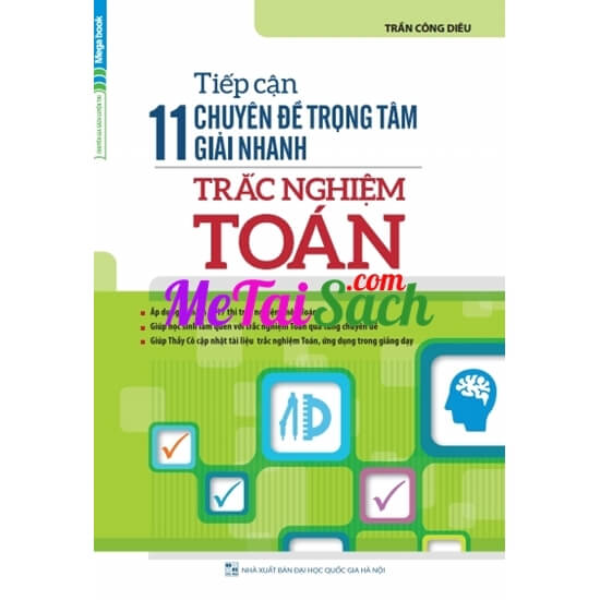 Tiếp cận 11 chuyên đề trọng tâm giải nhanh trắc nghiệm Toán