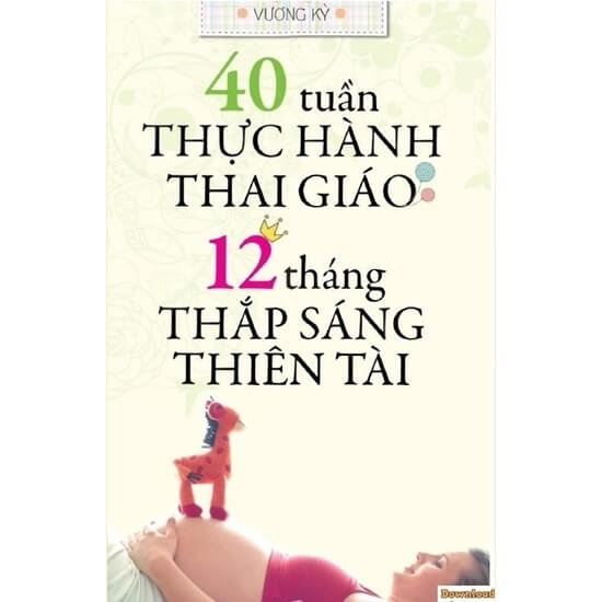 40 Tuần Thực Thành Thai Giáo
