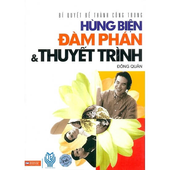 Bí Quyết Để Thành Công Trong Hùng Biện Đàm Phán Và Thuyết Trình