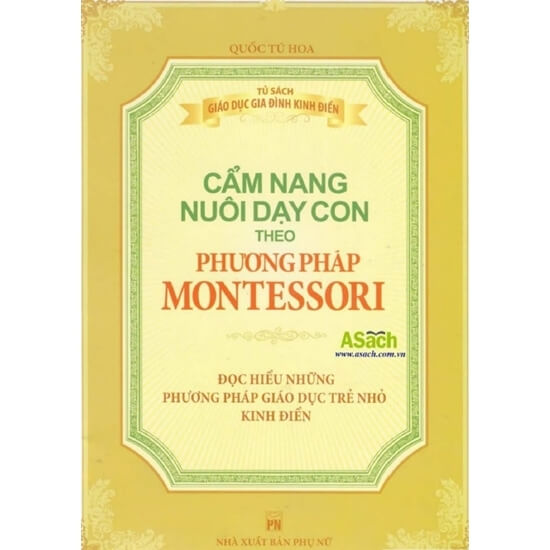 Cẩm Nang Nuôi Dạy Con Theo Phương Pháp Montessori