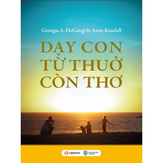 Dạy Con Từ Thuở Còn Thơ