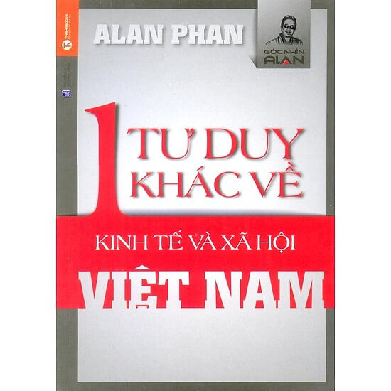 Một Tư Duy Khác Về Kinh Tế và Xã Hội Việt Nam