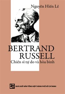 Bertrand Russell Chiến Sĩ Tự Do Và Hòa Bình