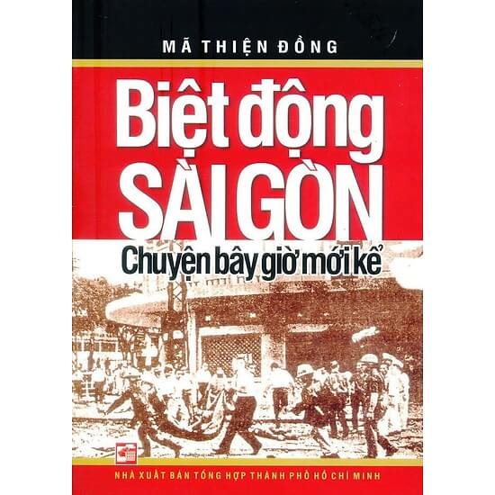 Biệt Động Sài Gòn – Chuyện Bây Giờ Mới Kể