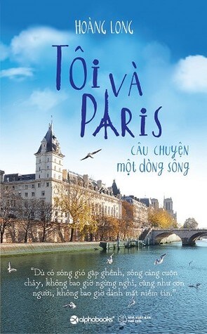 Tôi Và Paris: Câu Chuyện Một Dòng Sông