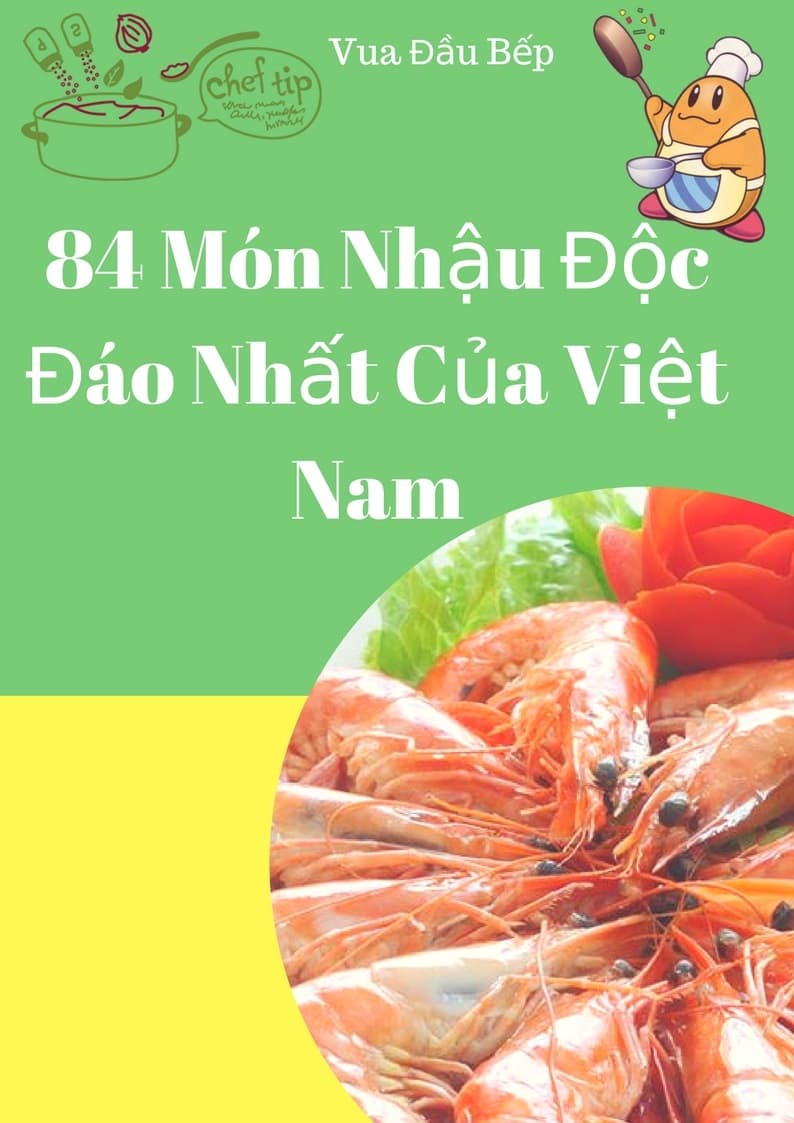 84 Món Nhậu Độc Đáo Nhất Của Việt Nam