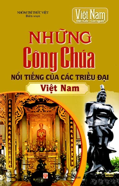 Những Công Chúa Nổi Tiếng Của Các Triều Đại Việt Nam