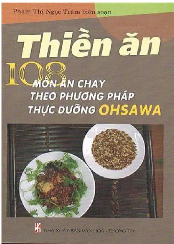 Thiền Ăn - 108 Món Ăn Chay Theo Phương Pháp Thực Dưỡng Ohsawa