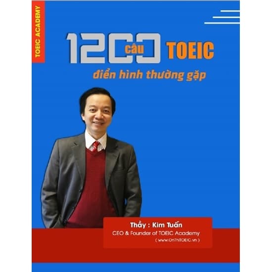1200 câu Toeic điển hình thường gặp – Thầy Kim Tuấn