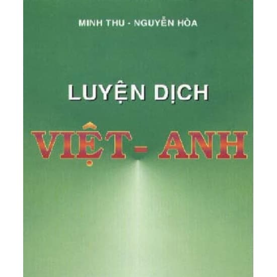 Luyện Dịch Việt Anh – Minh Thu – Nguyễn Hòa