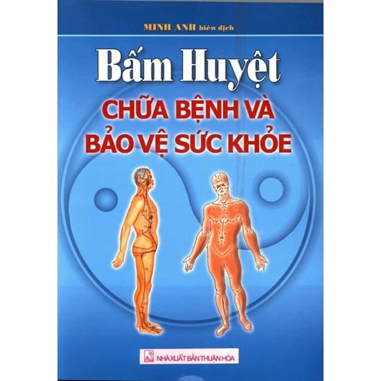 Bấm huyệt chữa bệnh và bảo vệ sức khỏe