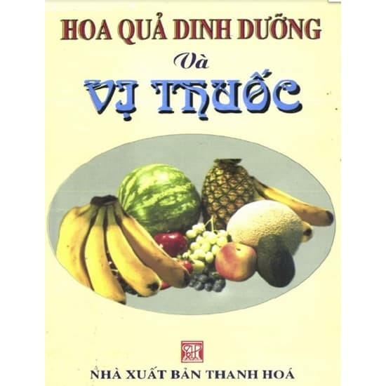 Hoa Quả Dinh Dưỡng Và Vị Thuốc