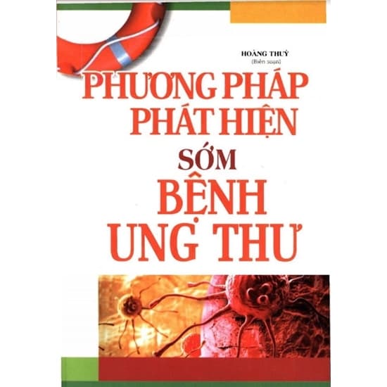 Phương pháp phát hiện sớm bệnh ung thư