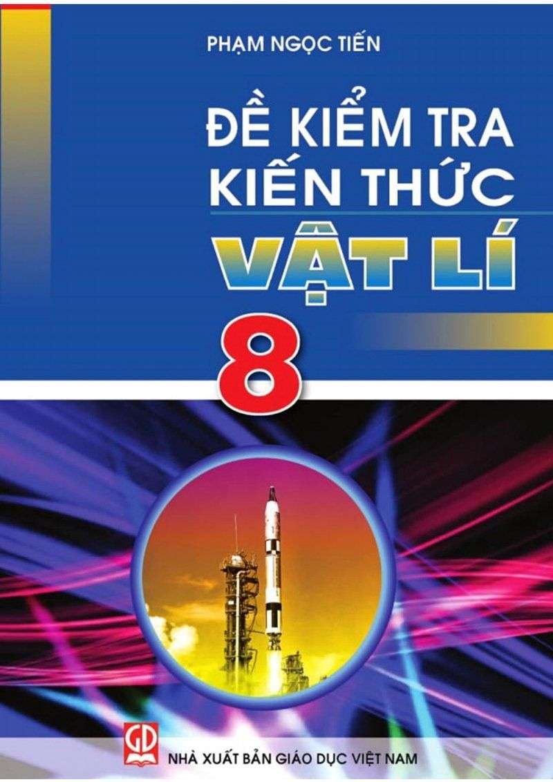 Đề Kiểm Tra Kiến Thức Vật Lí 8 - Phạm Ngọc Tiến