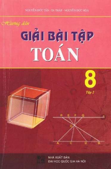 Hướng Dẫn Giải Bài Tập Toán 8 Tập 2 - Nguyễn Đức Tấn