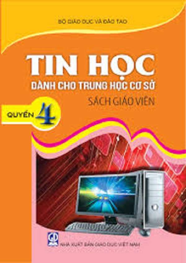 Tin Học Dành Cho Thcs Sách Giáo Viên Quyển 4 - Lớp 9