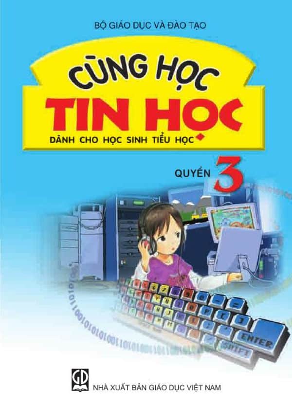 Cùng Học Tin Học Quyển 3 - Lớp 5