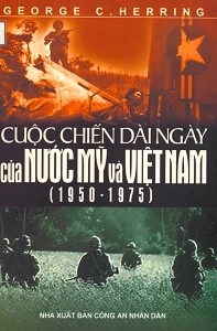 Cuộc Chiến Dài Ngày Giữa Nước Mỹ Và Việt Nam 1950 - 1975, George C. Herring