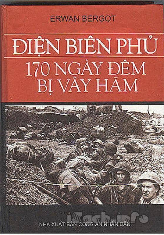 Điện Biên Phủ 170 Ngày Đêm Bị Vây Hãm - Erwan Bergot