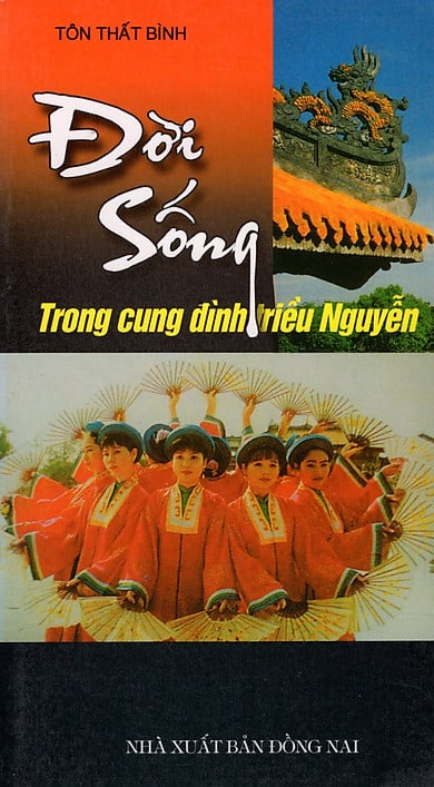 Đời Sống Trong Cung Đình Triều Nguyễn - Tôn Thất Bình