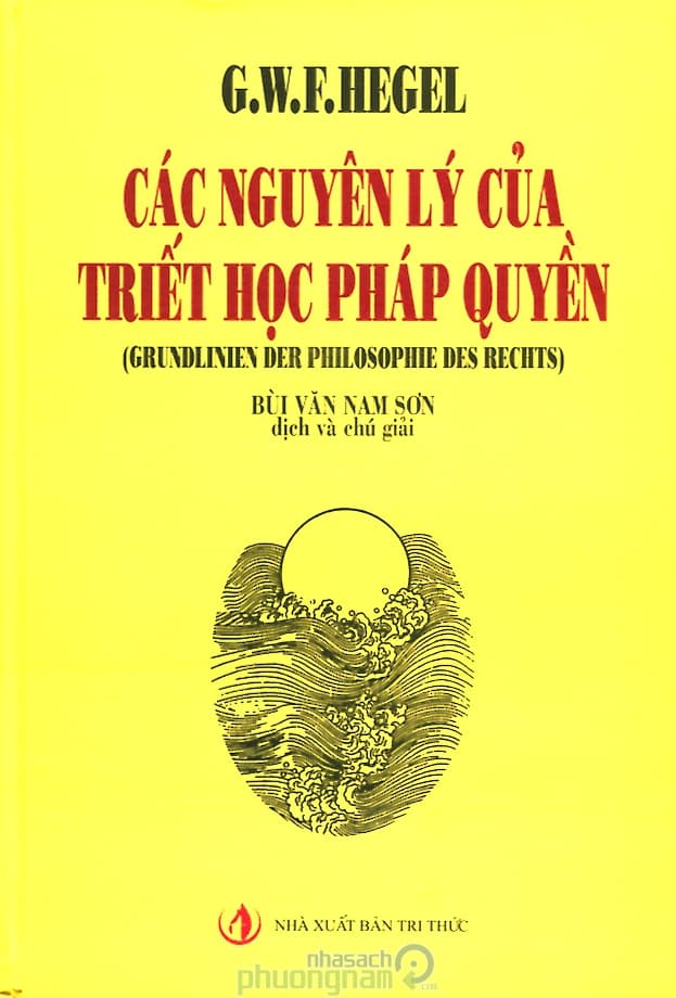 Các Nguyên Lý Của Triết Học Pháp Quyền - G. W. F. Hegel