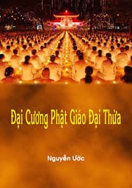 Đại Cương Phật Giáo Đại Thừa - Nguyễn Ước