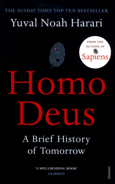 Homo Deus - A Brief History Of Tomorrow (Yuval Noah Harari)