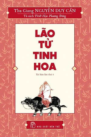 Lão Tử Tinh Hoa - Thu Giang Nguyễn Duy Cần