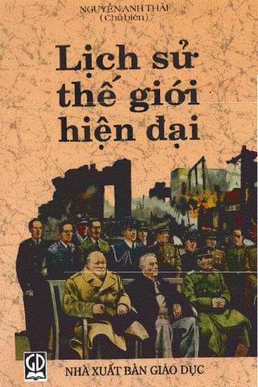 Lịch Sử Thế Giới Hiện Đại (1917 - 1995) - Nguyễn Anh Thái