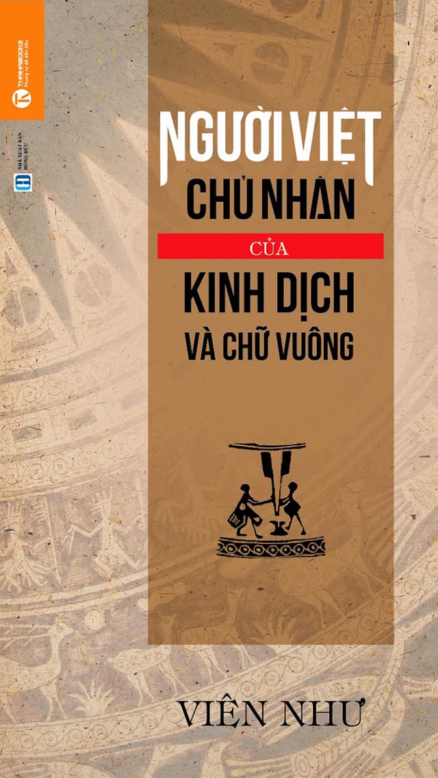 Người Việt- Chủ Nhân Kinh Dịch Và Chữ Vuông