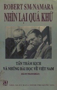 Nhìn Lại Quá Khứ - Tấn Thảm Kịch Và Những Bài Học Về Việt Nam (Robert S.Mcnamara)