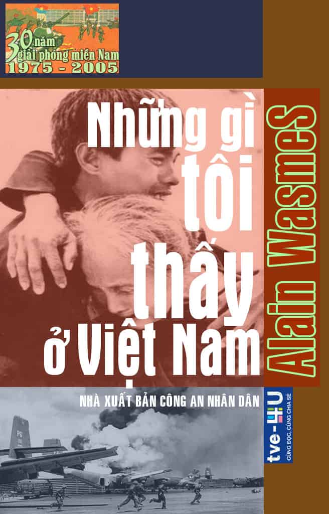 Những Gì Tôi Thấy Ở Việt Nam - Alain Wasmes