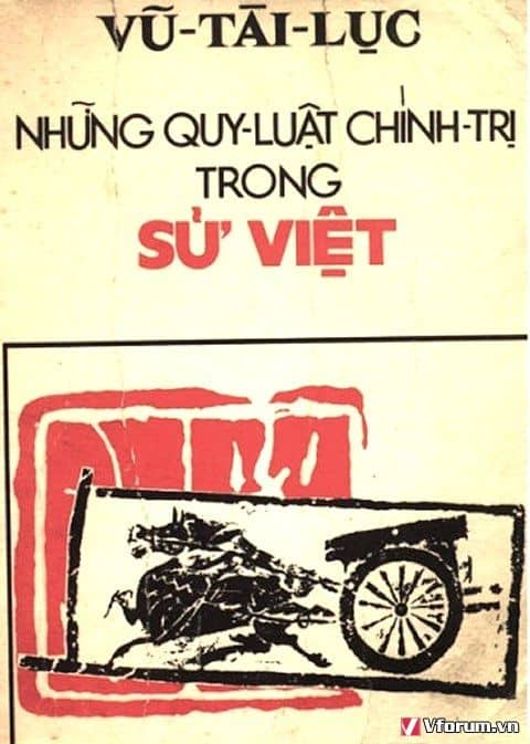 Những Quy Luật Chính Trị Trong Sử Việt - Vũ Tài Lục