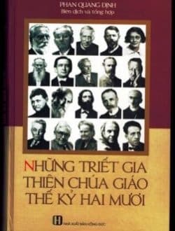 Những Triết Gia Thiên Chúa Giáo Thế Kỷ Xx - Nguyễn Hữu Triết