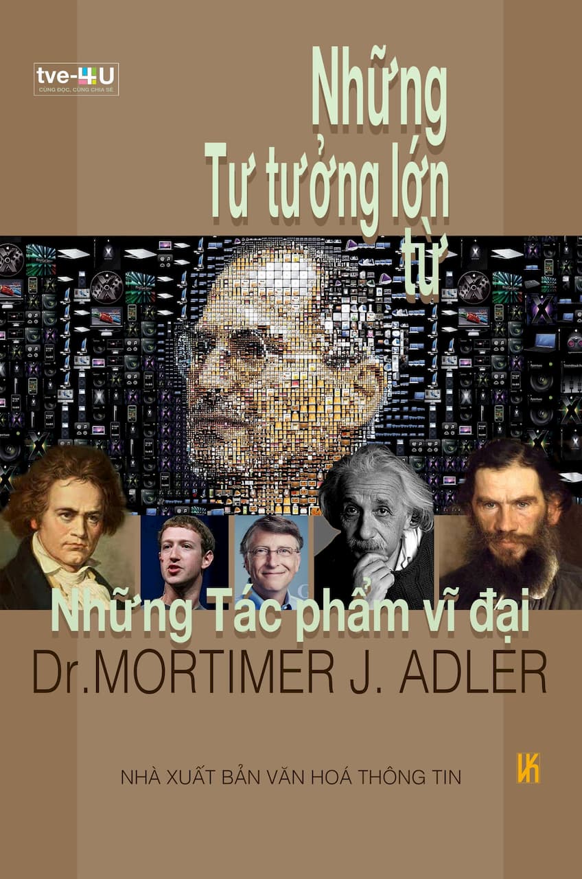 Những Tư Tưởng Lớn Từ Những Tác Phẩm Vĩ Đại - Dr. Mortimer J. Adler