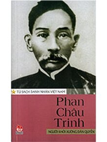 Phan Châu Trinh - Người Khởi Xướng Dân Quyền