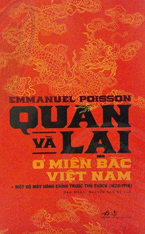 Quan Lại Ở Miền Bắc Việt Nam - Một Bộ Máy Hành Chính Trước Thử Thách (1820-1918)