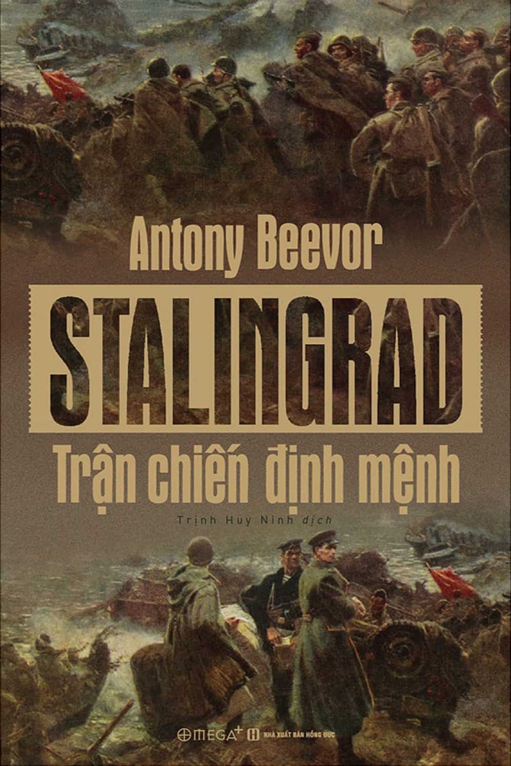 Stalingrad - Cuộc Chiến Định Mệnh (Antony Beevor)